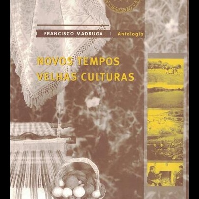 Novos Tempos Velhas Culturas | de Francisco Madruga