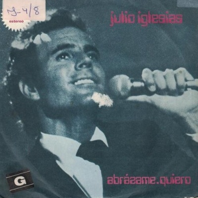 Julio Iglesias | Abrázame / Quiero [Single]
