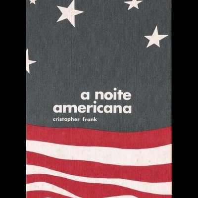 A Noite Americana | de Cristopher Frank
