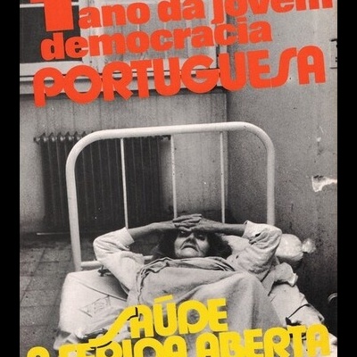 1 Ano da Jovem Democracia Portuguesa - Saúde, A Ferida Aberta | de João Alves da Costa