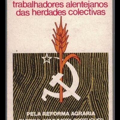 Autocolante - Solidariedade com os Trabalhadores Alentejanos das Herdades Colectivas - Pela Reforma Agrária: Partido Comunista Português