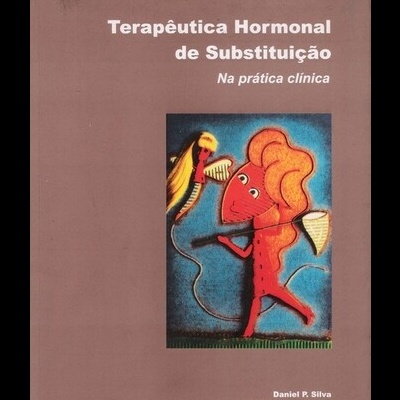 Terapêutica Hormonal de Substituição na Prática Clínica | de Daniel P. Silva e José António P. Silva