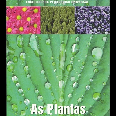 Enciclopédia Pedagógica Universal - As Plantas | de Maria Antonietta del Mono