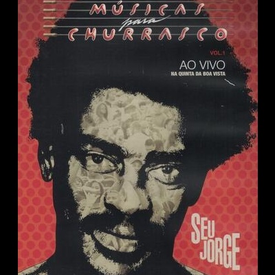 Seu Jorge | Músicas para Churrasco Vol. 1: Ao Vivo na Quinta da Boa Vista [DVD]
