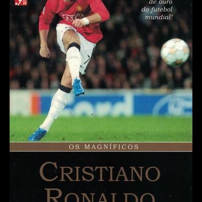 Os Magníficos: Cristiano Ronaldo