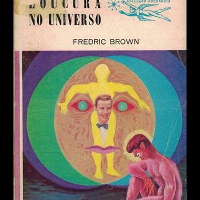 Loucura no Universo | de Frederic Brown