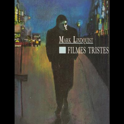 Filmes Tristes | de Mark Lindquist