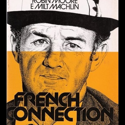 French Connection II - Os Incorruptíveis Contra a Droga II | de Robin Moore e Milt Machlin