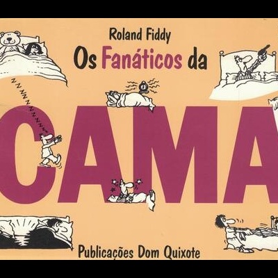 Os Fanáticos da Cama | de Roland Fiddy