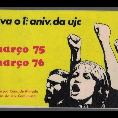 Autocolante - Comissão Conc. de Almada de Un. da Juv. Comunista - Viva o 1.º Aniv. da UJC Março 75 - Março 76