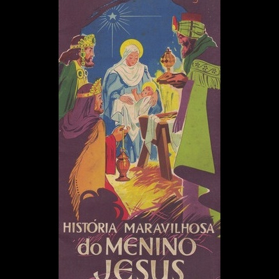 História Maravilhosa do Menino Jesus | de Leyguarda Ferreira
