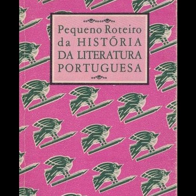 Pequeno Roteiro da História da Literatura Portuguesa