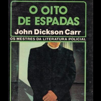 O Oito de Espadas | de John Dickson Carr