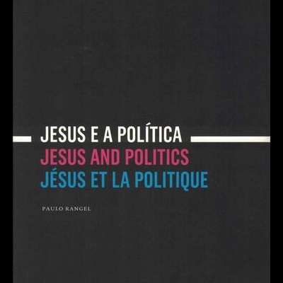 Jesus e a Política | de Paulo Rangel