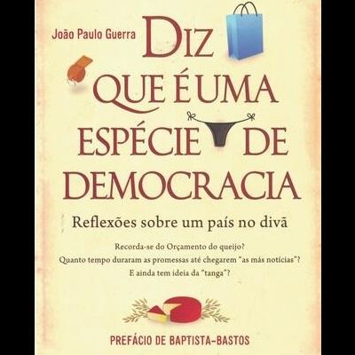 Diz Que é Uma Espécie de Democracia | de João Paulo Guerra