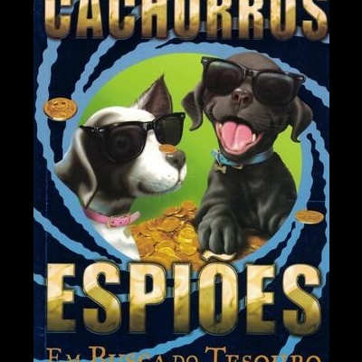 Cachorros Espiões Em Busca do Tesouro | de Andrew Cole