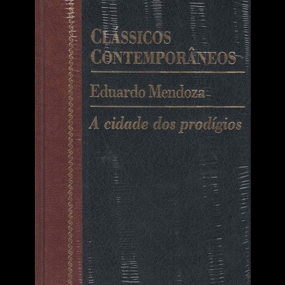 A Cidade dos Prodígios | de Eduardo Mendoza