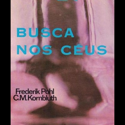 Busca nos Céus | de Frederick Pohl e C. M. Kornbluth