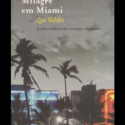 Milagre em Miami | de Zoé Valdés