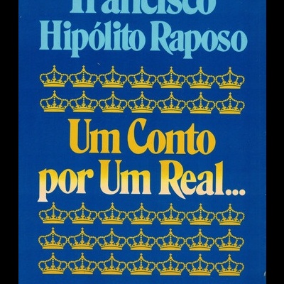 Um Conto Por Um Real... | de Francisco Hipólito Raposo
