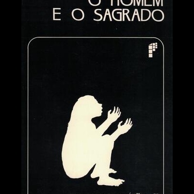 O Homem e o Sagrado | de Roger Caillois