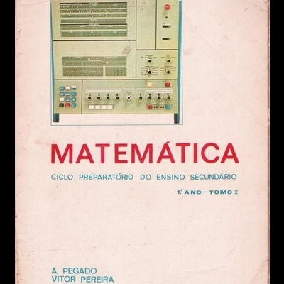 Matemática - Ciclo Preparatório do Ensino Secundário - 1.º Ano - Tomo I | de Vários Autores