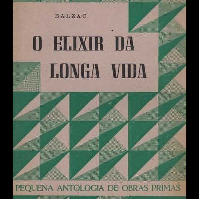 O Elixir da Longa Vida | de Balzac