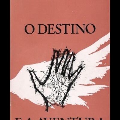O Destino e a Aventura | de Domingos Monteiro
