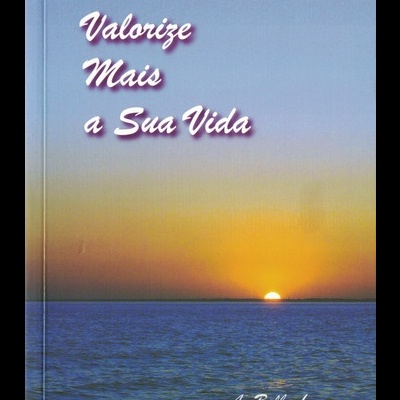 Valorize Mais a Sua Vida | de A. Balbach