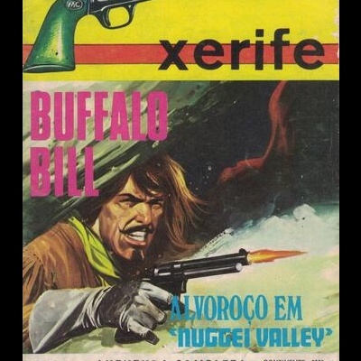 Xerife - N.º 121- Buffalo Bill: Alvoroço em 'Nuggei Valley'