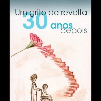 Um Grito de Revolta 30 Anos Depois | de Maria Leonarda Tavares