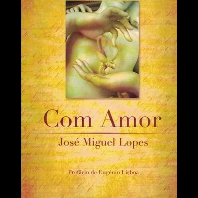 Com Amor | de José Miguel Lopes