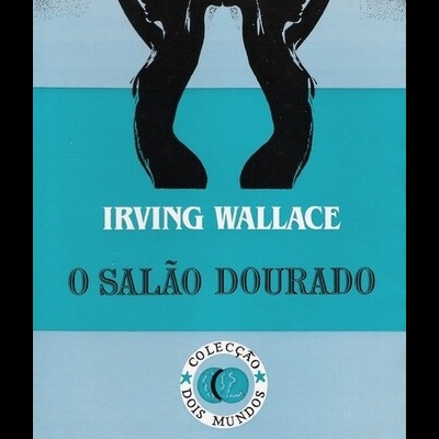 O Salão Dourado | de Irving Wallace