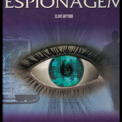 Biblioteca do Conhecimento Juvenil: Espionagem | de Clive Gifford