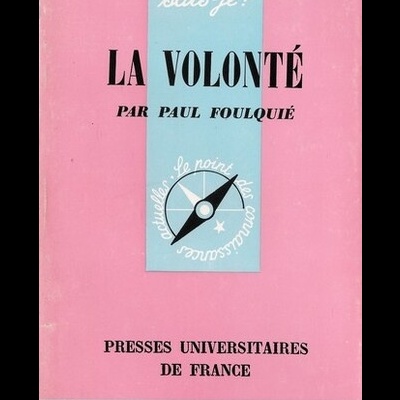 La Volonté | de Paul Foulquié
