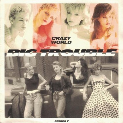 Big Trouble | Crazy World [Single]