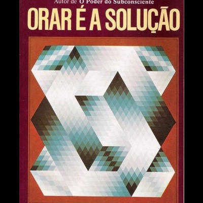 Orar é a Solução | de Joseph Murphy