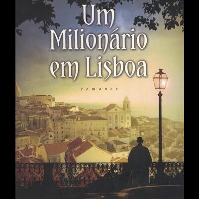 Um Milionário em Lisboa | de José Rodrigues dos Santos