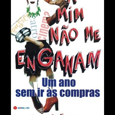 A Mim Não Me Enganam - Um Ano Sem Ir às Compras | de Judith Levine