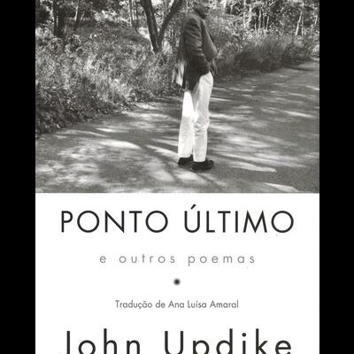 Ponto Último e Outros Poemas | de John Updike