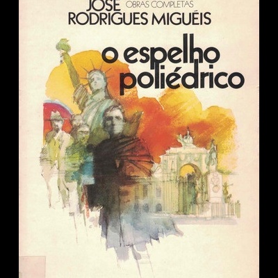 O Espelho Poliédrico | de José Rodrigues Miguéis