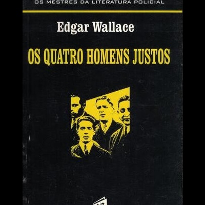 Os Quatro Homens Justos | de Edgar Wallace