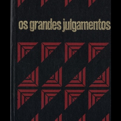 Os Grandes Julgamentos da História: Os Julgamentos Americanos - Saccio-Vanzetti / Lindbergh