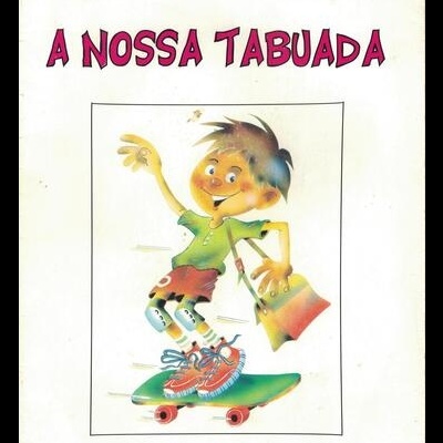 A Nossa Tabuada | de João Pedro e Paulo Alexandre