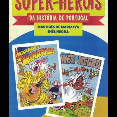 Super-Heróis da História de Portugal - N.º 14 - Marquês de Marialva / Inês Negra