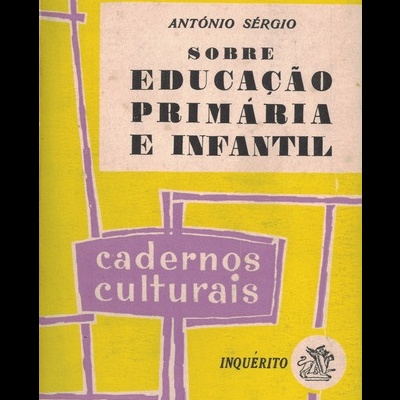 Sobre Educação Primária e Infantil | de António Sérgio