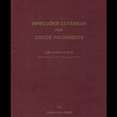 Infecções Cutâneas por Cocos Piogénicos | de Luís Garcia e Silva