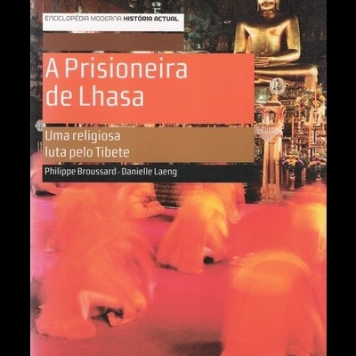 A Prisioneira de Lhasa | de Philippe Broussard e Danielle Laeng