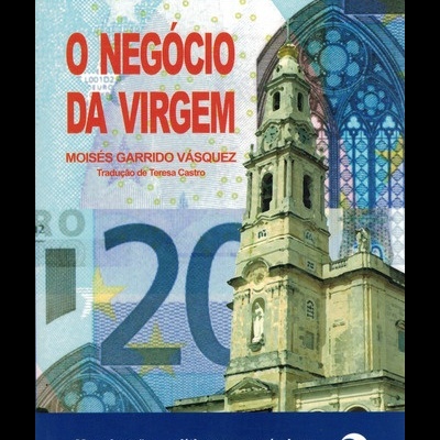 O Negócio da Virgem | de Moisés Garrido Vásquez