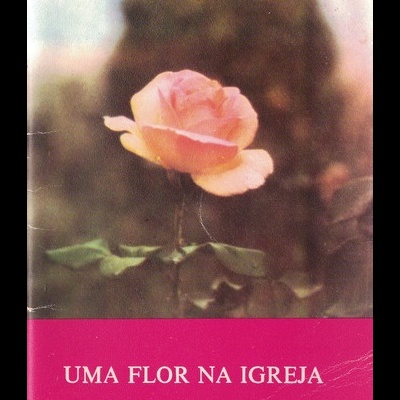Uma Flor na Igreja | de Madre Trindade